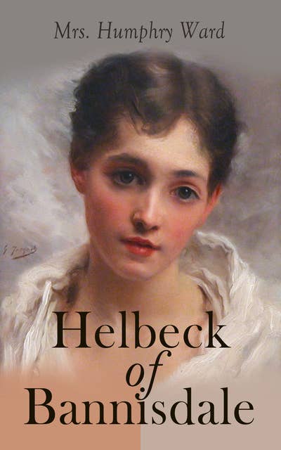 Helbeck of Bannisdale: Victorian Romance Novel