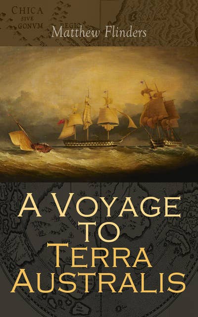 A Voyage to Terra Australis: Account of an Expedition in South Pacific 1801-1810