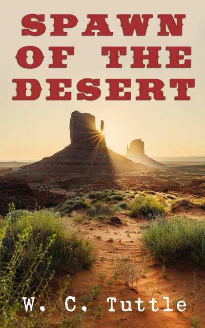 Spawn of the Desert: A Western Adventure
