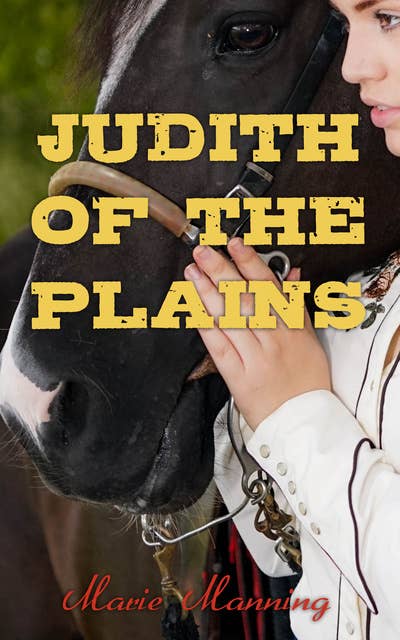 Judith of the Plains: Western Novel
