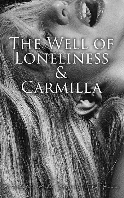 The Well of Loneliness & Carmilla: Classic Lesbian Novels