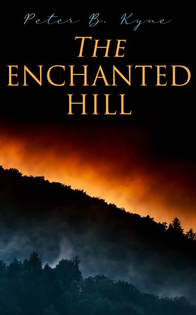 The Enchanted Hill: Western Novel