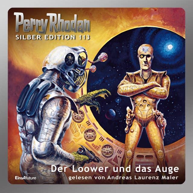 Perry Rhodan Silber Edition: Der Loower und das Auge: 8. Band des Zyklus "Die kosmischen Burgen"