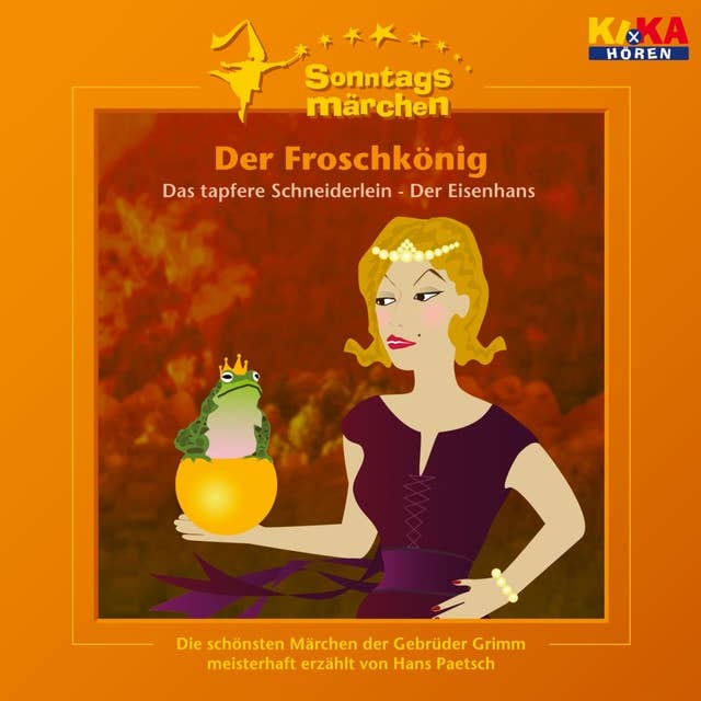 Der Froschkönig / Das tapfere Schneiderlein / Der Eisenhans