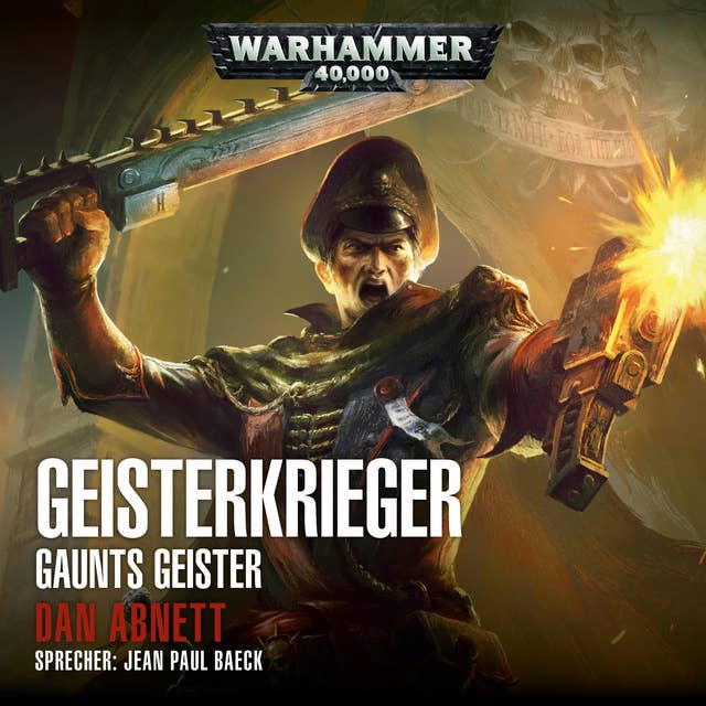 Warhammer 40.000: Gaunts Geister 01: Geisterkrieger