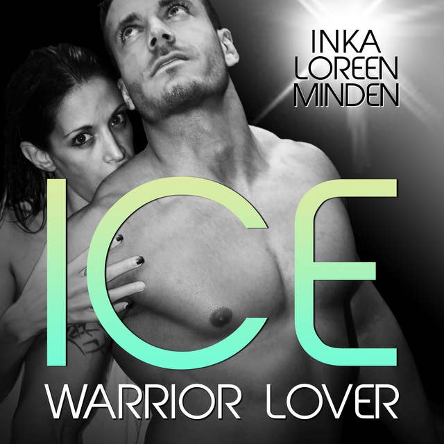 Warrior Lover: Ice: Die Warrior Lover Serie