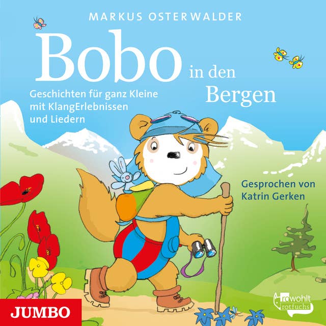 Bobo Siebenschläfer in den Bergen: Geschichten für ganz Kleine mit KlangErlebnissen und Liedern
