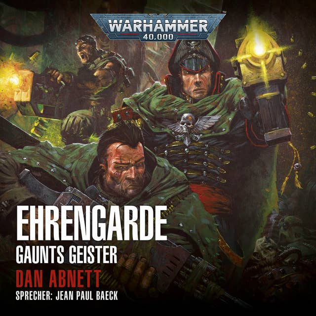 Warhammer 40.000: Gaunts Geister 04: Ehrengarde