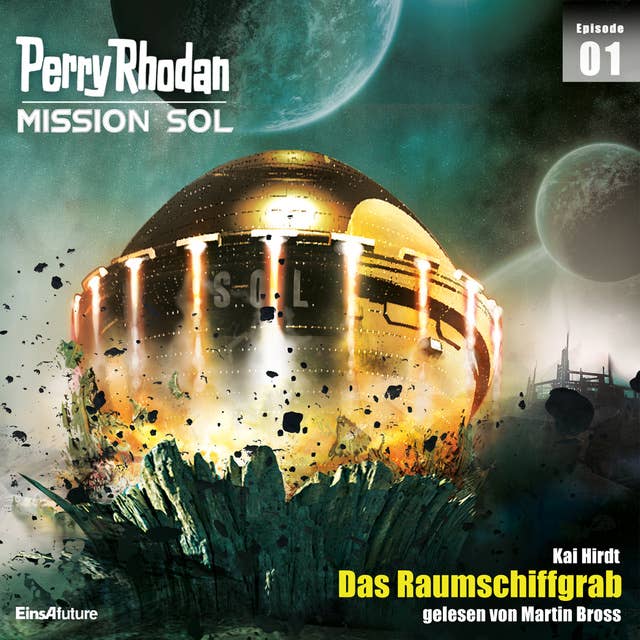 Perry Rhodan Mission SOL Episode 01: Das Raumschiffgrab
