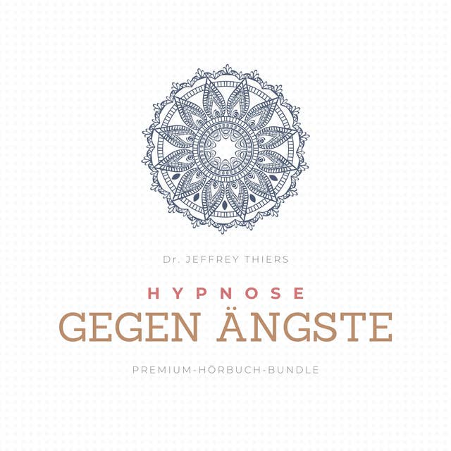 Hypnose gegen Ängste: Premium-Hörbuch-Bundle