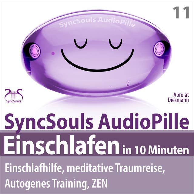 Cover for Einschlafen in 10 Minuten: (SyncSouls AudioPille) - Schlaf Hörbuch - Besser Schlafen