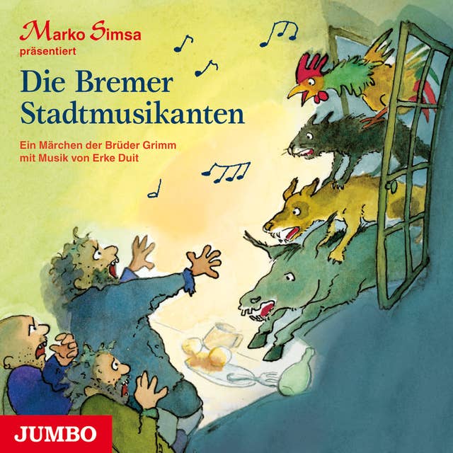 Die Bremer Stadtmusikanten: Das Märchen der Brüder Grimm mit Musik von Erke Duit
