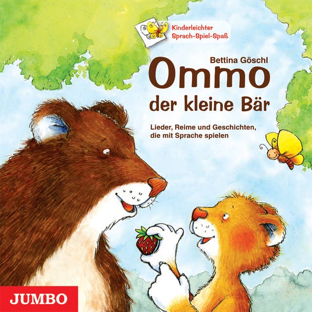 Ommo, der kleine Bär: Lieder, Reime und Geschichten, die mit Sprache spielen