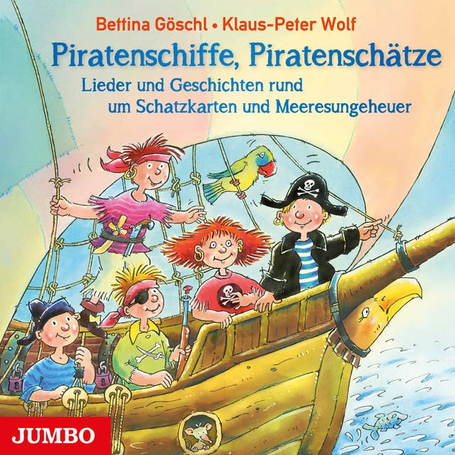 Piratenschiffe, Piratenschätze: Lieder und Geschichten rund um Schatzkarten und Meeresungeheuer