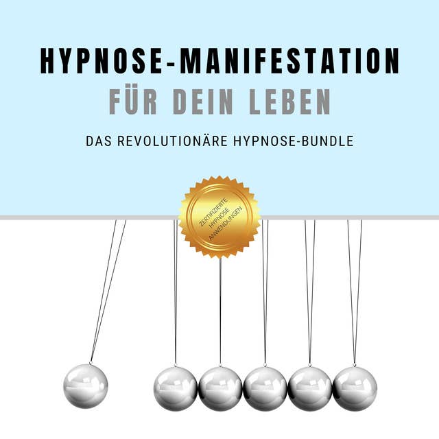 Hypnose-Manifestation für Dein Leben: Das revolutionäre Hypnose-Bundle
