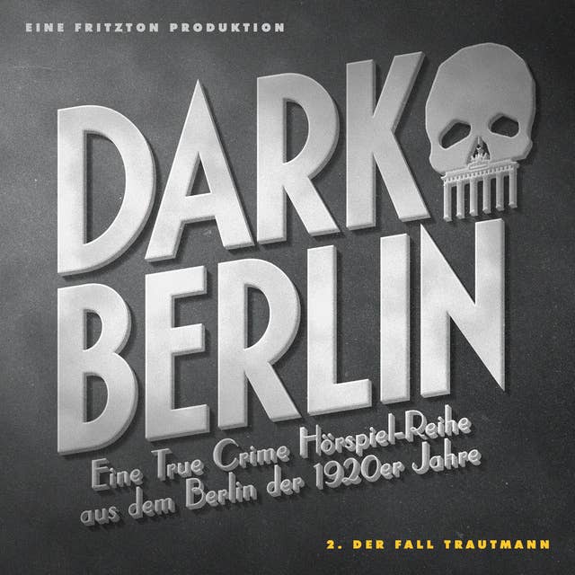 Dark Berlin - 2. Fall: 2. Der Fall Trautmann