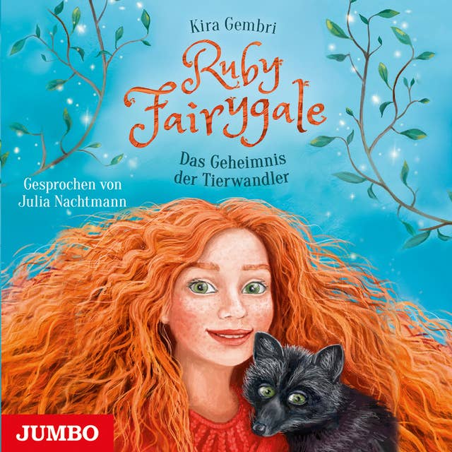 Ruby Fairygale. Das Geheimnis der Tierwandler [Band 3]: Das Geheimnis der Tierwandler