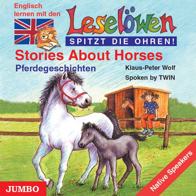 Stories about Horses: Englisch lernen mit den Leselöwen - spitzt die Ohren