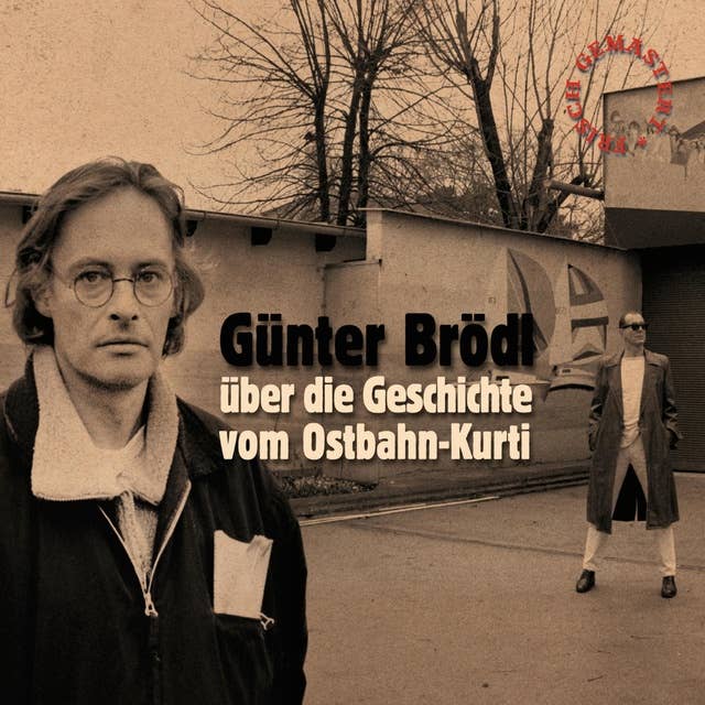 Günter Brödl über die Geschichte vom Ostbahn-Kurti (frisch gemastert)