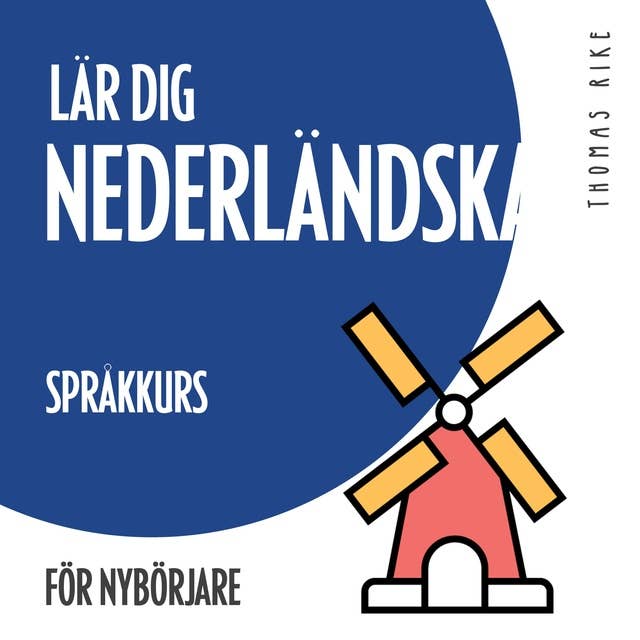 Lär dig nederländska (språkkurs för nybörjare)