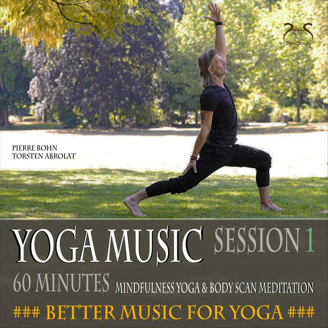 Yoga Musik, 60 Minunten Musik für deine Yoga Asanas, Body-Scan (Session 1): Musik für Yoga