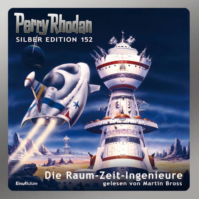 Perry Rhodan Silber Edition: Die Raum-Zeit-Ingenieure: 10. Band des Zyklus "Chronofossilien"
