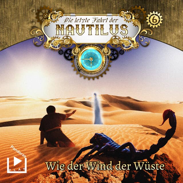 Die letzte Fahrt der Nautilus: Wie der Wind der Wüste