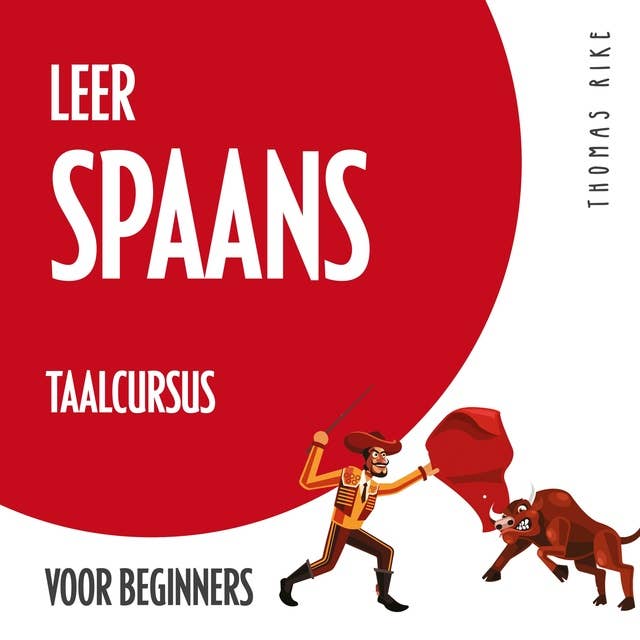 Leer Spaans (taalcursus voor beginners) by Thomas Rike