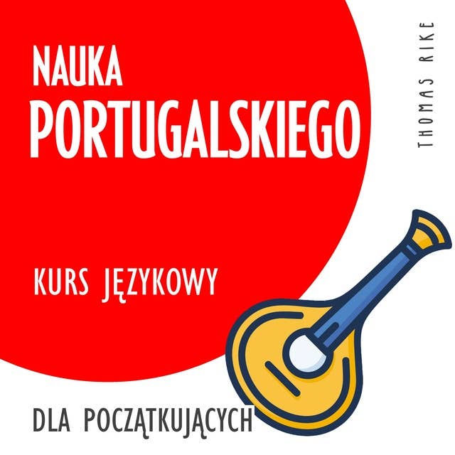 Nauka portugalskiego (kurs językowy dla początkujących)