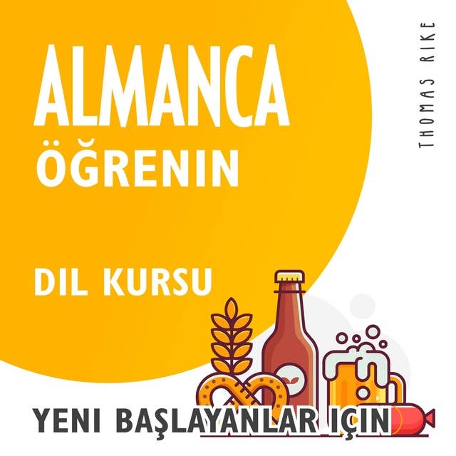 Almanca Öğrenin (Yeni Başlayanlar için Dil Kursu)