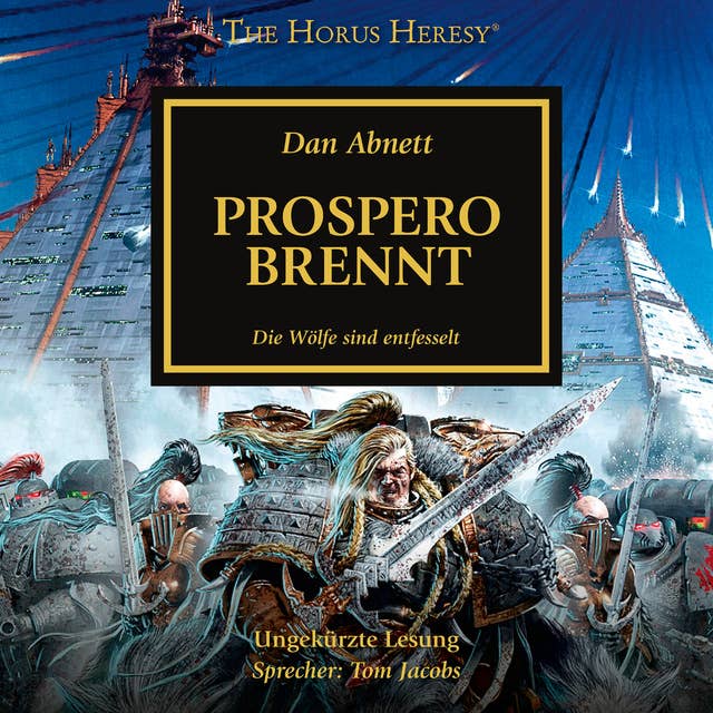 The Horus Heresy: Prospero brennt: Die Wölfe sind entfesselt