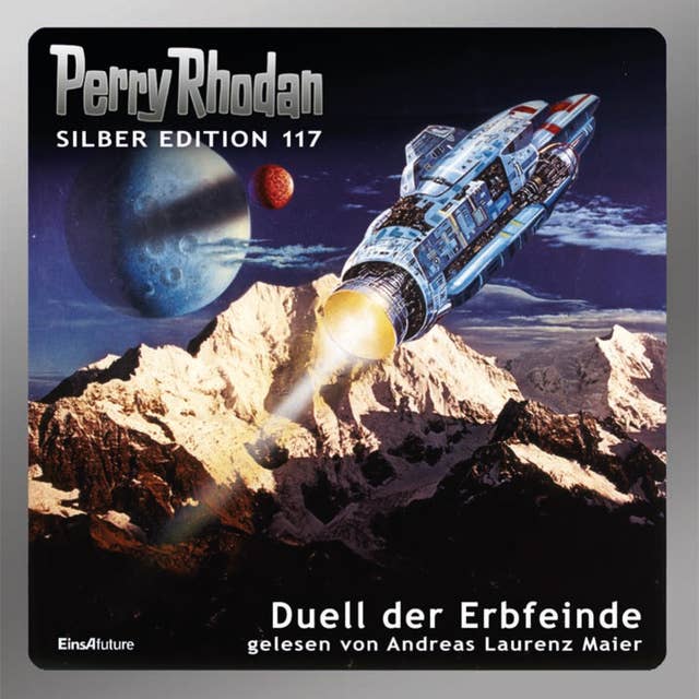 Perry Rhodan Silber Edition 117: Duell der Erbfeinde: 12. Band des Zyklus "Die kosmischen Burgen"