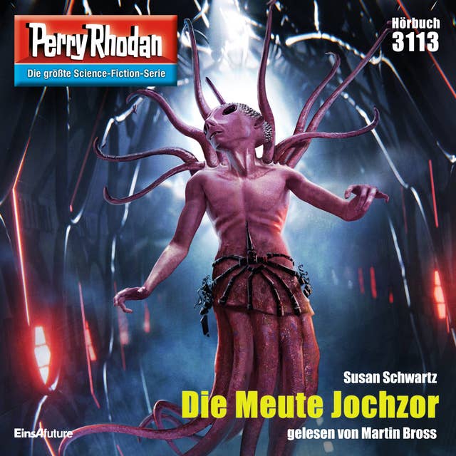 Perry Rhodan 3113: Die Meute Jochzor: Perry Rhodan-Zyklus "Chaotarchen"