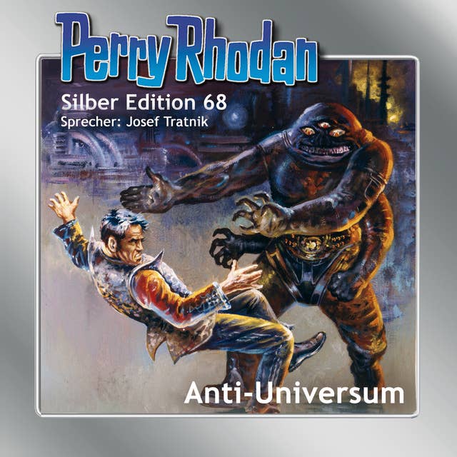 Perry Rhodan - Silber Edition 68: Anti-Universum: Erster Band des Zyklus 'Das kosmische Schachspiel'