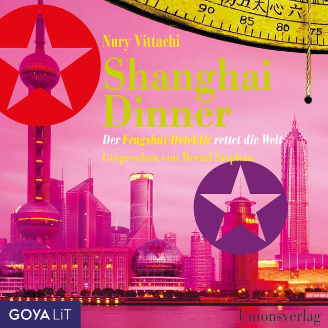 Shanghai Dinner: Der Fengshui-Detektiv rettet die Welt