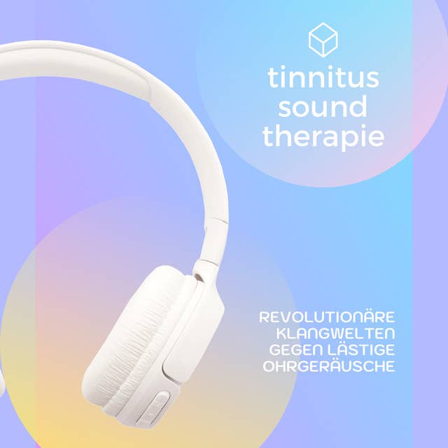 Tinnitus Sound Therapie: Revolutionäre Klangwelten gegen lästige Ohrgeräusche