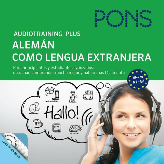 PONS Audiotraining Plus - Alemán como lengua extranjera: Para principiantes y estudiantes avanzados: escuchar, comprender mucho mejor y hablar más fácilmente