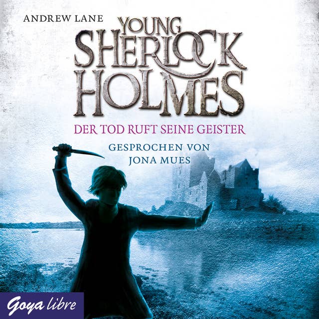 Young Sherlock Holmes. Der Tod ruft seine Geister [Band 6]: Der Tod ruft seine Geister [6]