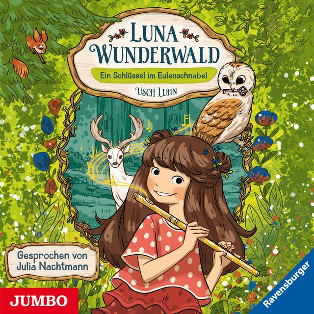 Luna Wunderwald. Ein Schlüssel im Eulenschnabel [Band 1]: Ein Schlüssel im Eulenschnabel
