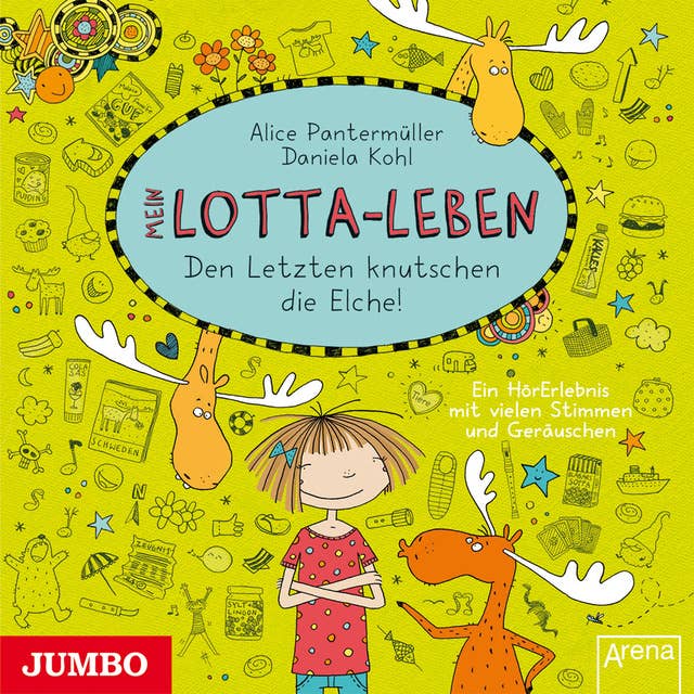 Cover for Mein Lotta-Leben. Den Letzten knutschen die Elche! [Band 6]: Den Letzten knutschen die Elche!