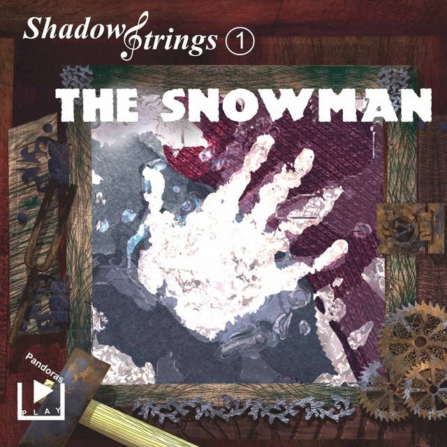 Shadowstrings 01: The Snowman