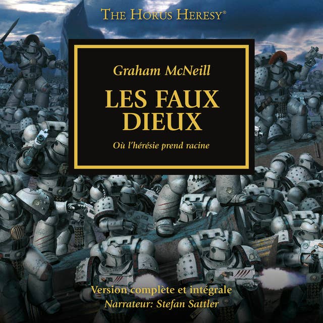 The Horus Heresy 02: Les Faux Dieux: Où l'hérésie prend racine