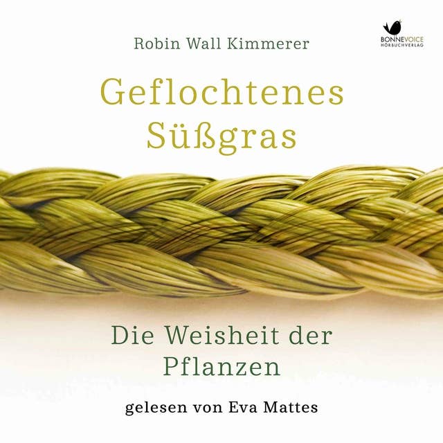 Cover for Geflochtenes Süßgras.: Die Weisheit der Pflanzen