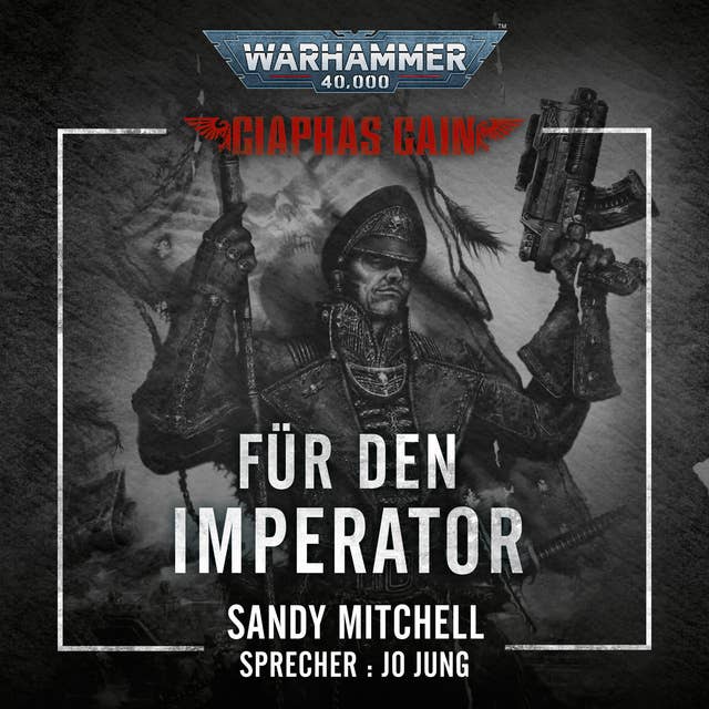 Warhammer 40.000: Ciaphas Cain 01: Für den Imperator