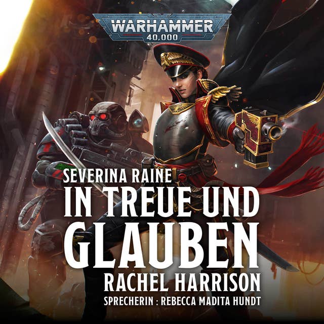 Warhammer 40.000: Severina Raine: In Treue und Glauben