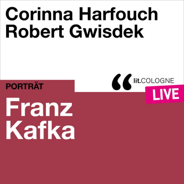 Franz Kafka - lit.COLOGNE live