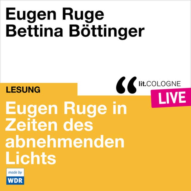 Eugen Ruge in Zeiten des abnehmenden Lichts - lit.COLOGNE live (Ungekürzt)