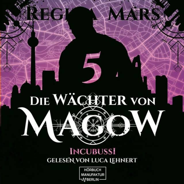 Die Wächter von Magow - Band 5: Incubussi