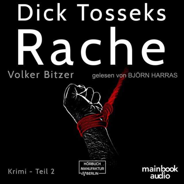 Dick Tosseks Rache - Die Dick-Tossek-Verschwörung, Band 2