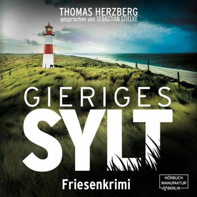 Gieriges Sylt: Hannah Lambert ermittelt